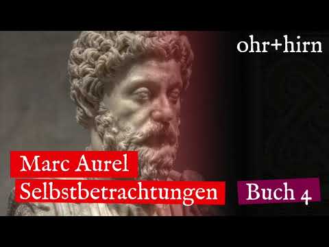 Youtube: Marc Aurel - Selbstbetrachtungen - Buch 4 (Hörbuch Deutsch)