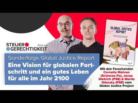 Youtube: Gutes Leben für alle im Jahr 2100 durch Umverteilung (Sonderfolge zum Global Justice Report 2026)