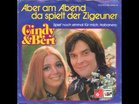 Youtube: Cindy & Bert - Aber am Abend (Da spielt der Zigeuner)