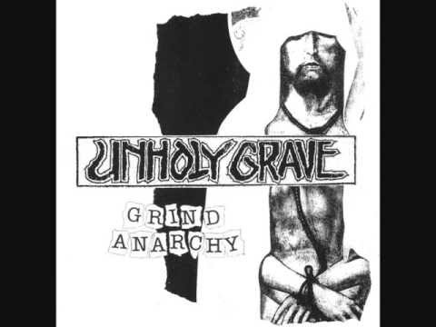 Youtube: Unholy grave - Grind anarchy 7" Full Ep