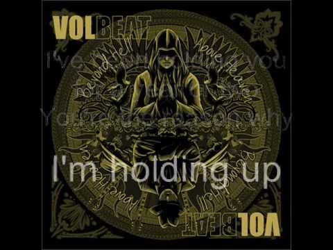 Youtube: Volbeat-being 1 lyrics