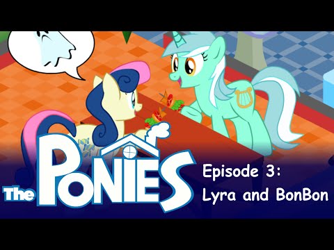 Youtube: My Little Pony in The Sims - Episode 3 - Lyra and Bon Bon