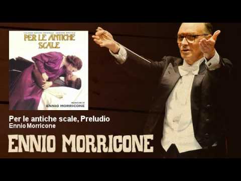 Youtube: Ennio Morricone - Per le antiche scale, Preludio - Per Le Antiche Scale (1975)