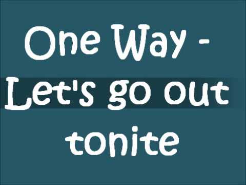 Youtube: One Way - Let's go out tonite
