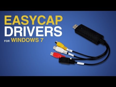 Youtube: How to Install Easycap Drivers for Windows 7 (and Vista)