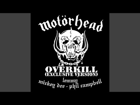 Youtube: Overkill (Exclusive Version)