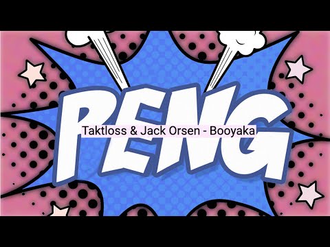 Youtube: Taktloss & Jack Orsen - Booyaka (Orginal Video)