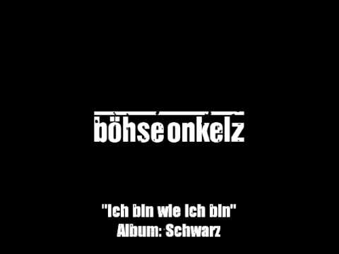 Youtube: Böhse Onkelz - Ich bin wie ich bin