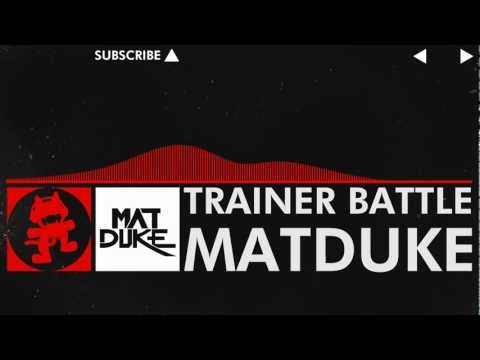 Youtube: Matduke - Trainer Battle [Monstercat YouTube Exclusive]