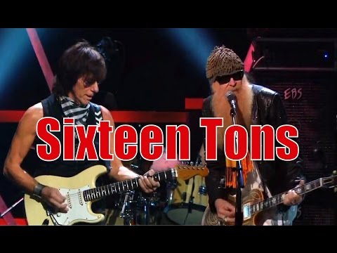 Youtube: Jeff Beck and ZZ Top - Ernie Ford's SIXTEEN TONS