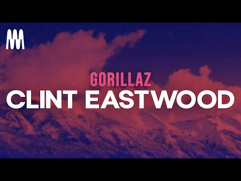 Youtube: Gorillaz - Clint Eastwood (Letra/Lyrics)