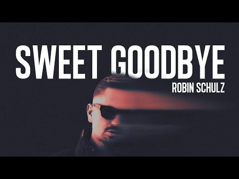 Youtube: Robin Schulz - Sweet Goodbye (Official Audio)