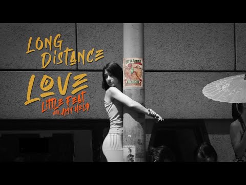 Youtube: Little Feat - Long Distance Love featuring Amy Helm (Official Music Video)