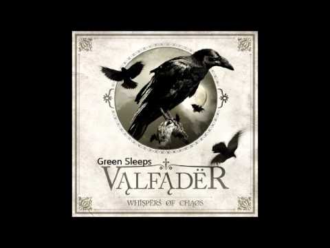 Youtube: Valfader "Green Sleeps"