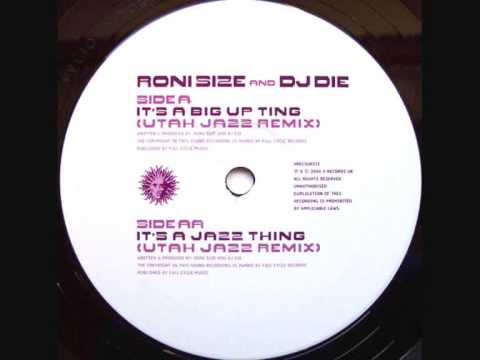 Youtube: Roni Size & DJ Die - It's A Jazz Thing (Utah Jazz Remix)