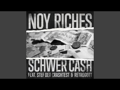 Youtube: Schwer Cash (feat. Noyland, Stef der Crashtest, Retrogott)