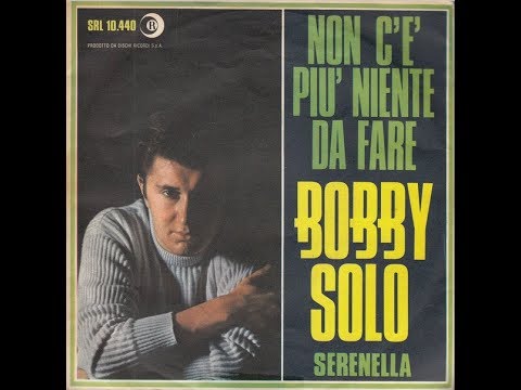 Youtube: Non C'è Più Niente Da Fare - Bobby Solo
