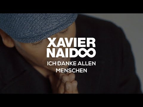 Youtube: Ich danke allen Menschen - Xavier Naidoo [Official Video]