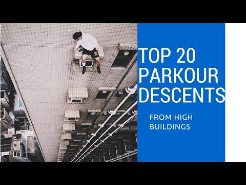 Youtube: TOP 20 PARKOUR FASTEST AND HARDEST DESCENT