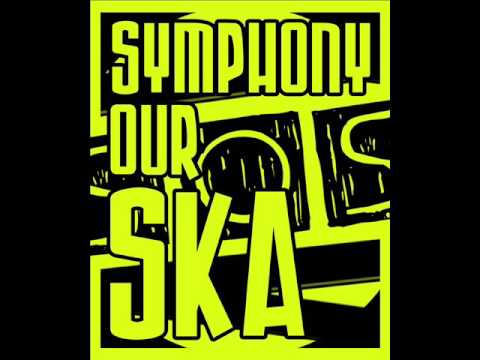 Youtube: Symphony Our Ska - I Really Miss You