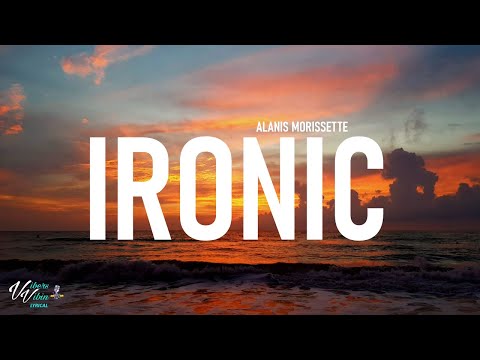 Youtube: Alanis Morissette - Ironic (Lyrics)
