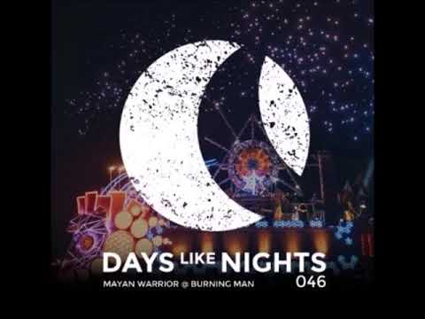 Youtube: Eelke Kleijn - DAYS like NIGHTS 46 - Mayan Warrior - Burning Man 2018