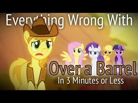 Youtube: (Parody) Everything Wrong With Over a Barrel in 3 Minutes or Less