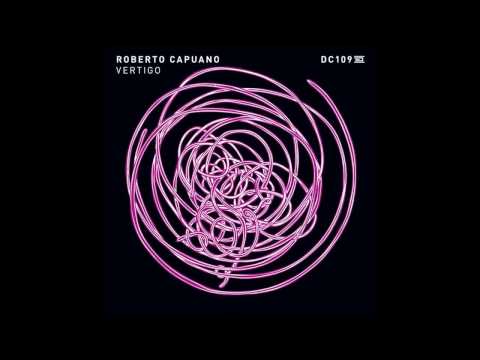 Youtube: Roberto Capuano - Vertigo (Original Mix) [DRUMCODE]