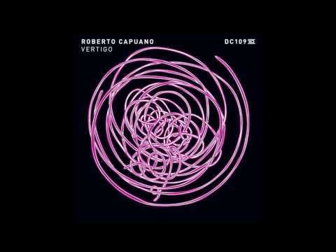 Youtube: Roberto Capuano - Vertigo (Original Mix) [DRUMCODE]