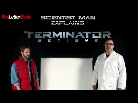 Youtube: Scientist Man Explains Terminator: Genisys