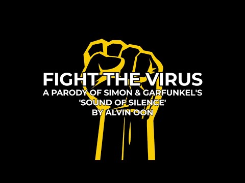 Youtube: Fight the Virus - Alvin Oon