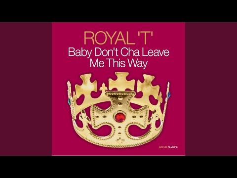 Youtube: Baby Don't Cha Leave Me This Way (Mighty Mix 1)