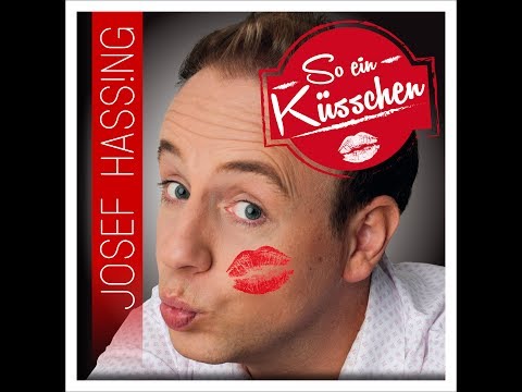 Youtube: "So ein Küsschen" Josef Hassing