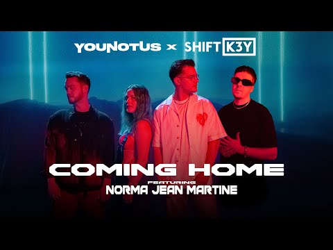 Youtube: YouNotUs x Shift K3Y - Coming Home feat. Norma Jean Martine (OFFICIAL MUSIC VIDEO)