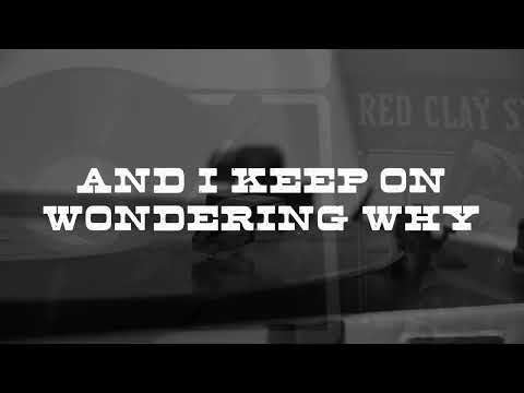 Youtube: The Red Clay Strays - The Red Clay Strays - Wondering Why (Official Lyric Video)