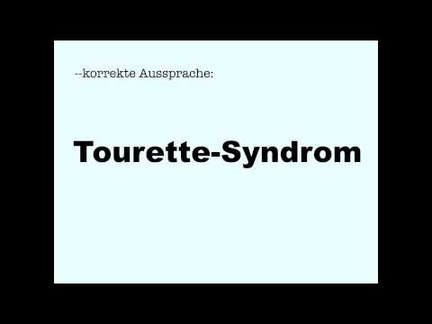Youtube: Korrekte Aussprache: Tourette-Syndrom