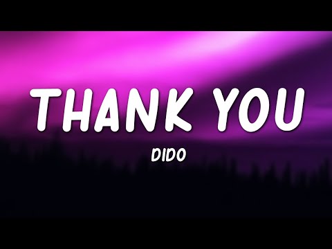Youtube: Thank You - Dido (Lyrics)