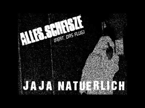 Youtube: Alles.Scheisze - Jaja Natürlich (feat. Das Flug ) [Bierduschenpunk]