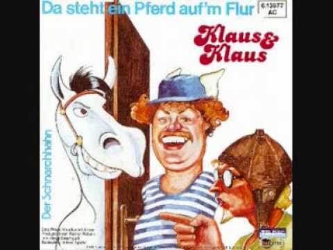 Youtube: Klaus & Klaus  Da steht ein Pferd aufm Flur
