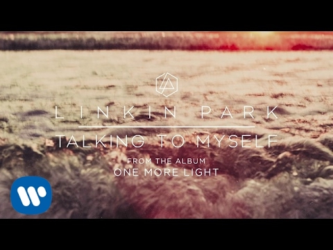 Youtube: Talking To Myself (Official Audio) - Linkin Park