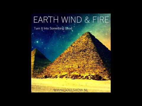 Youtube: Earth, Wind & Fire - Turn It Into Something Good (HQ+Sound)