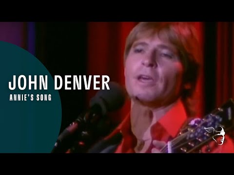 Youtube: John Denver - Annie's Song (From "Country Roads - Live In England" DVD)