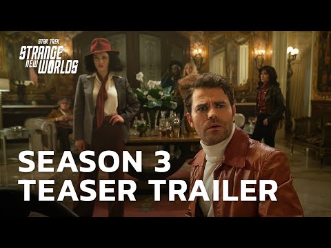 Youtube: Official Teaser Trailer | Star Trek: Strange New Worlds - Season 3