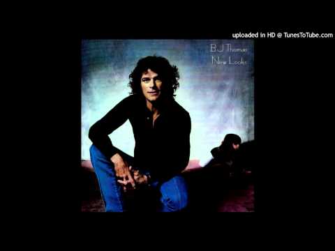 Youtube: B.J. Thomas -  New Looks From An Old Lover