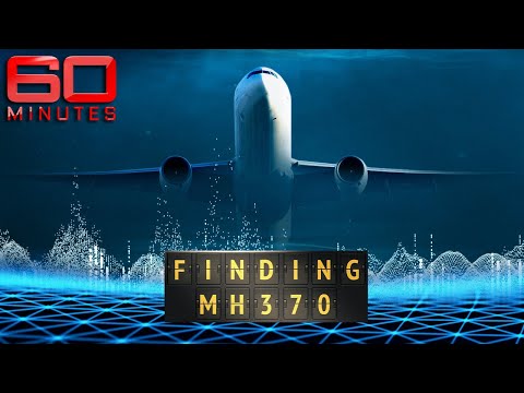 Youtube: FINDING MH370: New breakthrough could finally solve missing flight mystery | 60 Minutes Australia