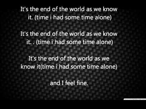 Youtube: Its the end of the world by R.E.M lyrics