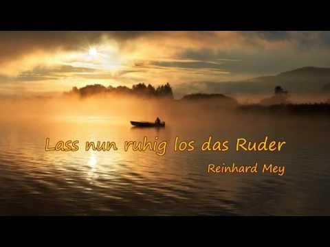 Youtube: Reinhard Mey: "Lass nun ruhig los das Ruder"