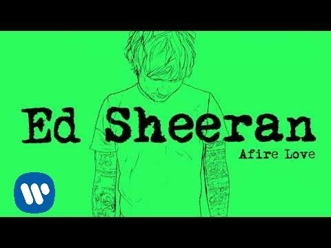 Youtube: Ed Sheeran - Afire Love [Official Audio]