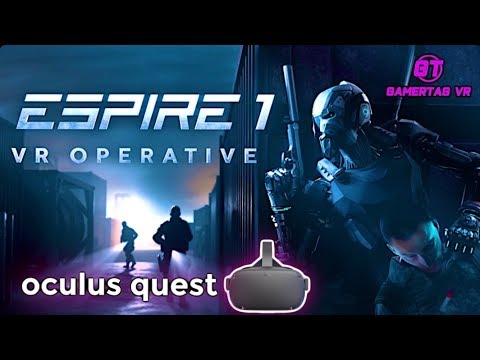 Youtube: Espire 1: VR Operative Gameplay on Oculus Quest