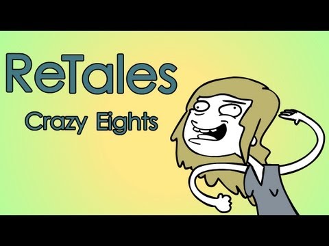 Youtube: ReTales: Crazy Eights